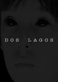 Два озера (2017) Dos Lagos
