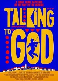 Общаясь с Богом (2020) Talking to God
