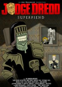 Судья Дредд: Суперзлодей (2014) Judge Dredd: Superfiend