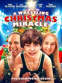 Рождественский переворот (2020) A Wrestling Christmas Miracle