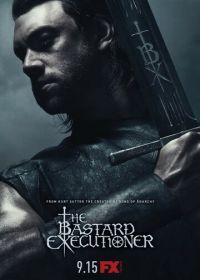 Палач (2015) The Bastard Executioner