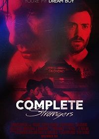 Незнакомцы (2020) Complete Strangers