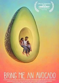 Принеси мне авокадо (2019) Bring Me an Avocado