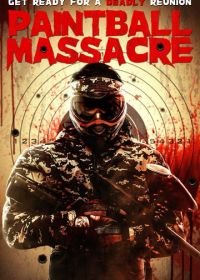 Пейнтбольная резня (2020) Paintball Massacre