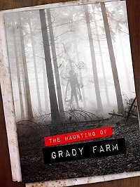 Призраки фермы Грэйди (2019) The Haunting of Grady Farm