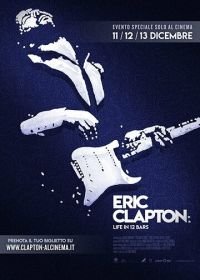 Эрик Клэптон: Жизнь в 12 тактах (2017) Eric Clapton: Life in 12 Bars