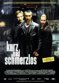 Быстро и без боли (1998) Kurz und schmerzlos