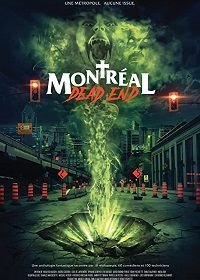 Монреальский конец света (2018) Montreal Dead End