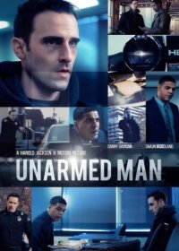 Безоружный (2019) Unarmed Man