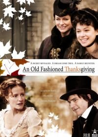 Старый добрый День Благодарения (2008) An Old Fashioned Thanksgiving