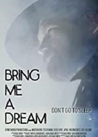 Пришли же мне сон (2020) Bring Me a Dream