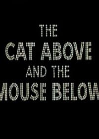 На сцене и под сценой (1964) The Cat Above and the Mouse Below