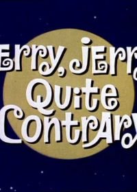 Джерри-лунатик (1966) Jerry, Jerry, Quite Contrary