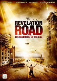 Путь откровения: Начало конца (2013) Revelation Road: The Beginning of the End