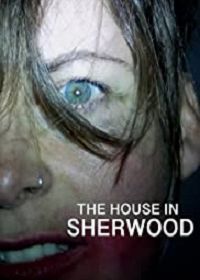 Дом в Шервуде (2020) The House in Sherwood