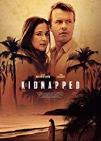 Похищение в раю (2021) Kidnapped in Paradise / Kidnapped