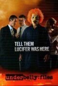 Скажи им, что Люцифер был здесь (2011) Underbelly Files: Tell Them Lucifer Was Here