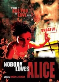 Никто не любит Элис (2008) Nobody Loves Alice