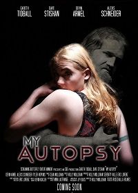 Мое вскрытие (2020) My Autopsy