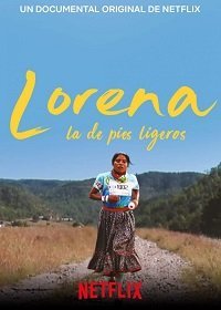 Быстроногая Мария Лорено (2019) Lorena, La de pies ligeros