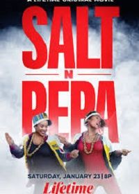 Соль и перец (2021) Salt-N-Pepa