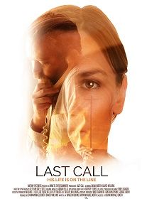Звонок последней надежды (2019) Last Call / Call me if you can