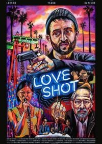 Любовный выстрел (2018) Love Shot