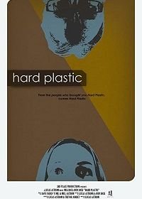 Твёрдый пластик (2020) Hard Plastic