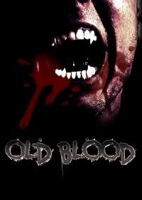 Древняя кровь (2018) Old Blood