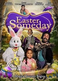 Однажды на Пасху (2021) Easter Someday