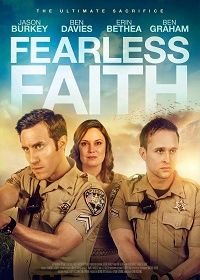 Бесстрашная вера (2020) Fearless Faith