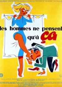 Мужчины думают только об этом (1954) Les hommes ne pensent qu'à ça