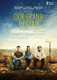 Наше великое отчаяние (2011) Bizim Büyük Çaresizliğimiz