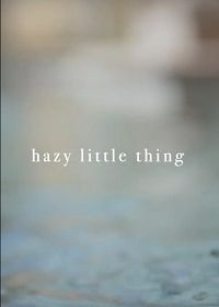 Затуманенное сознание (2020) Hazy Little Thing