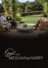 Опра с Меган и Гарри: Специальный выпуск CBS Primetime (2021) Oprah with Meghan and Harry: A CBS Primetime Special