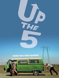 Вверх по пятому шоссе (2019) Up The 5