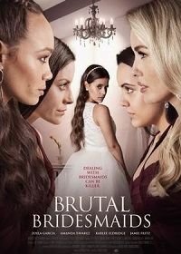 Жестокие подружки невесты (2021) Brutal Bridesmaids