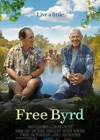 Вольная пташка (2021) Free Byrd
