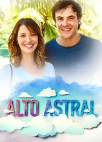 Звёздная высота (2014) Alto Astral