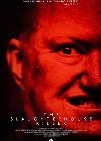 Убийца со скотобойни (2020) The Slaughterhouse Killer