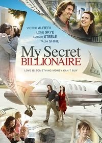 Мой Тайный Миллиардер (2021) My Secret Billionaire