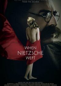 Когда Ницше плакал (2007) When Nietzsche Wept