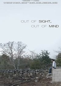 С глаз долой и разум вон (2019) Out of Sight, Out of Mind