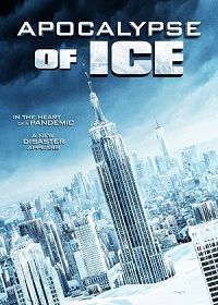 Ледяной апокалипсис (2020) Apocalypse of Ice