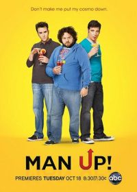 Будь мужчиной (2011-2012) Man Up!