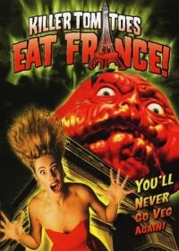 Помидоры-убийцы съедают Францию! (1992) Killer Tomatoes Eat France!
