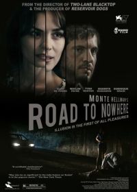 Дорога в никуда (2010) Road to Nowhere