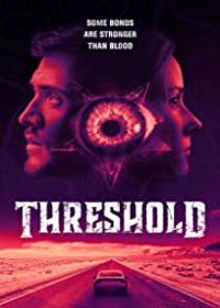 Порог (2020) Threshold