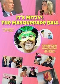 Это Митси! Бал-маскарад (2019) It's Mitzy!: The Masquerade Ball!