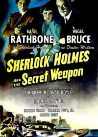 Шерлок Холмс и секретное оружие (1942) Sherlock Holmes and the Secret Weapon